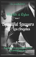 Beautiful Lawyer: Wheller & Rylee tome I