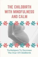 The Childbirth With Mindfulness And Calm
