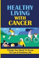 Healthy Living With Cancer