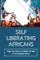 Self Liberating Africans
