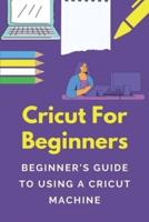 Cricut For Beginners