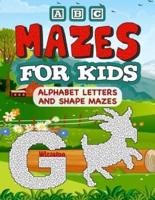 ABC Mazes For Kids: A Fun Activity Book Containing Over 90 Alphabet & Shape Mazes
