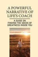 A Powerful Narrative Of Life's Coach