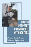 How To Properly Communicate With Doctors