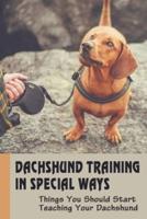 Dachshund Training In Special Ways