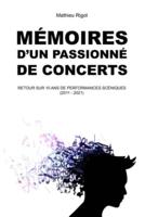 Mémoires d'un passionné de concerts: Retour sur 10 ans de performances scéniques avant la pandémie.