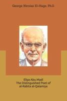 Eliya Abu Madi: The Distinguished Poet of  al-Rabita al-Qalamiya