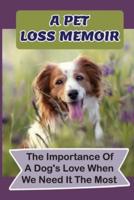 A Pet Loss Memoir