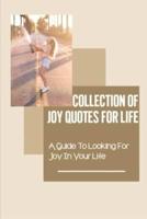 Collection Of Joy Quotes For Life