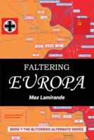 Faltering Europa: Book 7 of the Blitzkrieg Alternate Series