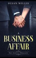 A Business Affair: Her Guilty Pleasure