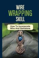 Wire Wrapping Skill