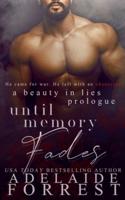 Until Memory Fades: A Beauty in Lies Prologue