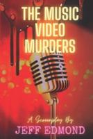 The Music Video Murders