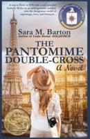 The Pantomime Double-Cross: A Novel