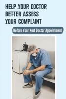 Help Your Doctor Better Assess Your Complaint