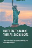 United State's Failure To Fulfill Social Rights