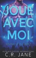 Joue Avec Moi: Sound of Us Tome 1