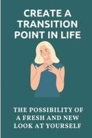 Create A Transition Point In Life