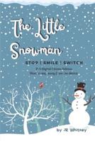 The Little Snowman: P-3 Digital Citizen Edition: Stop   Smile   Switch