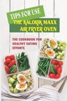 Tips For Use The Kalorik Maxx Air Fryer Oven