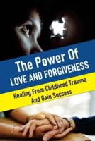 The Power Of Love And Forgiveness