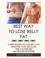 Best Way To Lose Belly Fat: 10 Best Secrets To Lose Belly Fat: Effective 7 Day Diet Plan: 1200 Calorie Diet: Metabolism Boosters