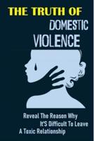 The Truth Of Domestic Violence