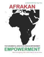 AFRAKAN EMPOWERMENT: The Fundamental Aspects Of Afrakan Empowerment