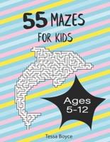 55 Mazes for Kids: Fun animal and nature themed mazes for kids age 5-12