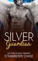 Silver Guardian: A Steamy Angel Paranormal Romance Novel