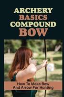 Archery Basics Compound Bow