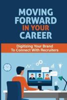 Moving Forward In Your Career