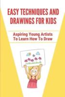 Easy Techniques And Drawings For Kids