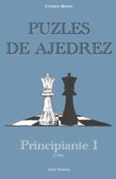 Puzles de Ajedrez : 0-900 Principiante: Chess Book