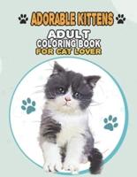 Adorable Kittens Adult Coloring Book For Cat Lover