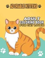 Adorable Kittens Adult Coloring Book For Cat Lover