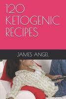 120 KETOGENIC RECIPES