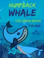 Humpback Whale Coloring Book For Kids: A Cute Kids Coloring Activity Book For Whales Lovers