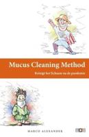Mucus Cleaning Method: Reinigt het lichaam na de pandemie