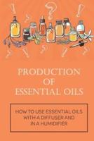 Production Of Essential Oils