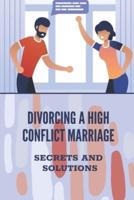 Divorcing A High Conflict Marriage