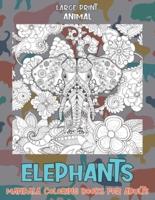 Animal Mandala Coloring Books for Adults - Large Print - Elephants