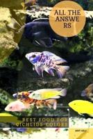 Best Food For Cichlids Colors: All thе Answers