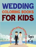 Wedding Coloring Book For Kids Ages 4-8: The Coloring Book For New Wedding