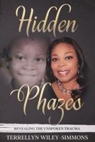 Hidden Phazes: Revealing The Unspoken Trauma
