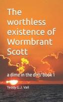 Worthless Existence of Wormbrant Scott