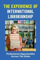 The Experience Of International Librarianship