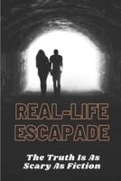 Real-Life Escapade
