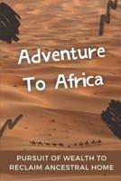 Adventure To Africa